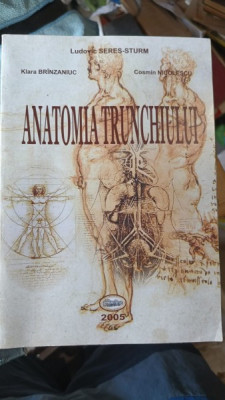 Anatomia Trunchiului - Ludovic Seres-Sturm , Klara Brinzaniuc , Cosmin Nicolescu foto