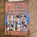 Grei ai medicinei romanesti - Georgiana Radu, Lucian Avramescu