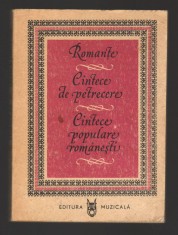 C10476 - ROMANTE, CANTECE DE PETRECERE, CANTECE POPULARE ROMANESTI