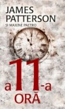 Cumpara ieftin A 11-a ora/James Patterson, Paetro Maxine, Rao