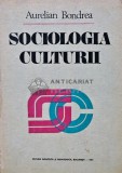 Sociologia culturii, Aurelian Bondrea, 1981, Editura Didactica si Pedagogica, 329 pagini, Coperta Cartonata