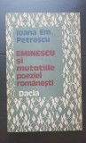 Eminescu și mutațiile poeziei rom&acirc;nești - Ioana Em. Popescu