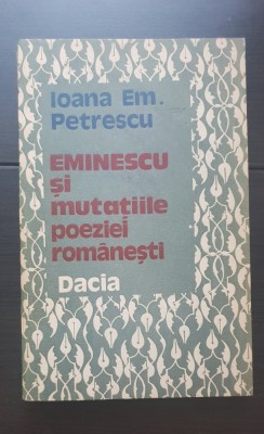 Eminescu și mutațiile poeziei rom&amp;acirc;nești - Ioana Em. Popescu foto