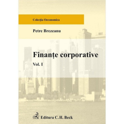 Finante corporative. Volumul I + II, Petre Brezeanu foto