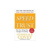 The Speed of Trust: The One Thing That Changes Everything