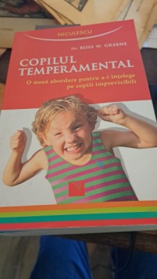 Copilul temperamental de Ross W.Greene foto