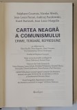 CARTEA NEAGRA A COMUNISMULUI , CRIME , TEROARE , REPRESIUNE , editie coordonata de STEPHANIE COURTOIS ... JEAN - LOUIS MARGOLIN , 2024 *COPERTA UZATA