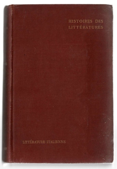 Histoires des Litteratures - Litterature italinenne - Henri Hauvette, Librairie Armand Colin, 1010, lb. franceza
