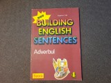 Eugene J. Hall - Building English Sentences - Adverbul (Editura Teora, 1996)