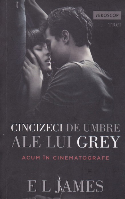 AS - E L JAMES - CINCIZECI DE UMBRE ALE LUI GREY (1,2,3 VOL)