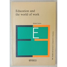 EDUCATION AND THE WORLD OF WORK by MICHEL CARTON , 1984