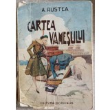 CARTEA VAMESULUI, CU DEDICATIA AUTORULUI (NECESITA RELEGARE)-A. RUSTEA-321295
