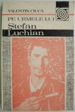 Cumpara ieftin Pe Urmele lui Stefan Luchian - Valentin Ciuca - Biografie