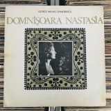 Disc Vinil RAR! DOMNIȘOARA NASTASIA &ndash; George Mihail Zamfirescu 1973 , cu Ștefa Bănică, teatru radiofonic