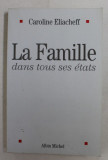 LA FAMILLE DANS TOUS SES ETATS par CAROLINE ELIACHEFF , 2004