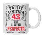 Cana alba personalizata &quot;editie limitata - perfecta&quot;, 43 ani, INOVATIX&reg;. 330ml, Oem
