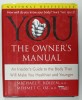 YOU , THE OWNER &#039;S MANUAL , AN INSIDER &#039;S GUIDE TO THE BODY THAT WILL MAKE YOU HEALTHIER AND YOUNGER by MICHAEL F. ROIZEN and MEHMET C. OZ . , 2005