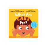What Are Ears For? Board Book: A Lift-The-Flap Board Book