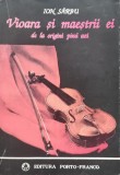 Viora și Maeștrii Ei: De la Origini P&acirc;nă Azi - Ion Sarbu, Porto-Franco, 1994, Arta Muzicală, Carte Muzică Rom&acirc;nă