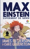 Chris Grabenstein, James Patterson - Max Einstein. Experiment de geniu