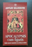 Apocalypsis cum figuris. Șapte nuvele fantastice cu prolog și epilog - Artur Silvestri