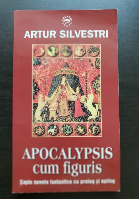 Apocalypsis cum figuris. Șapte nuvele fantastice cu prolog și epilog - Artur Silvestri