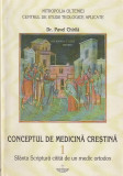 CONCEPTUL DE MEDICINA CRESTINA - SFANTA SCRIPTURA CITITA DE UN MEDIC ORTODOX