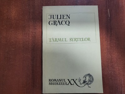 Tarmul Syrtelor de Julien Gracq foto