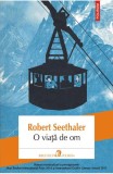 O viata de om - Robert Seethaler - Polirom