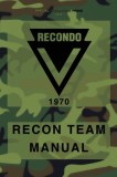 Recondo Recon Team Manual: Vietnam - 1970