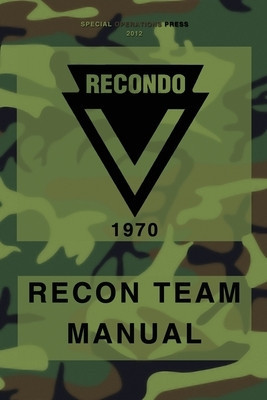 Recondo Recon Team Manual: Vietnam - 1970 foto