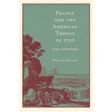 France and the American Tropics to 1700
