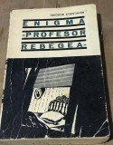 LITR4 Enigma profesor Rebegea - Teodor Constantin