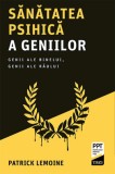 Sanatatea psihica a geniilor - Patrick Lemoine