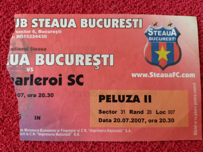 Bilet meci fotbal STEAUA BUCURESTI - CHARLEROI SC (amical 21.07.2007) foto