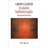 Irodalmi hull&aacute;mlovagl&aacute;s - Gr&oacute;h G&aacute;sp&aacute;r