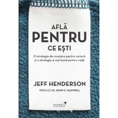 Afla pentru ce esti &ndash; Jeff Henderson