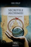 Secretele Alchimiei - Carole Sedillot