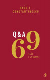 69 Q&amp;A - Hardcover - Radu F. Constantinescu - Curtea Veche
