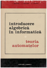 I. Creanga, C. Reischer, D. Simovici - Introducere algebrica in informatica vol.1+2 - 131398 foto