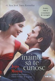 INAINTE SA TE CUNOSC-JOJO MOYES, 2016