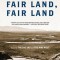 Fair Land, Fair Land