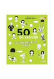 Cumpara ieftin 50 de exercitii ca sa gandesti mereu pozitiv, Didactica Publishing House