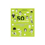 50 de exercitii ca sa gandesti mereu pozitiv