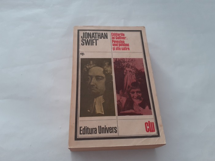 Calatoriile lui Gulliver, Povestea unui poloboc si alte satire Jonathan Swift
