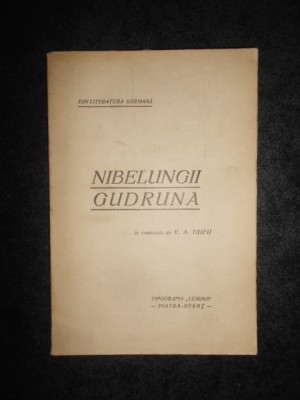 NIBELUNGII GUDRUNA in romaneste de V. A. Trifu (1926) foto