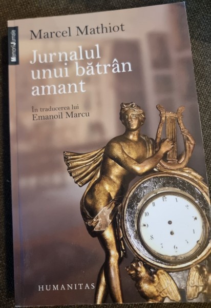 Jurnalul unui batran amant - Marcel Mathiot