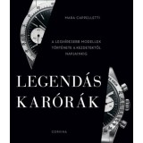 Legend&aacute;s kar&oacute;r&aacute;k - A legh&iacute;resebb modellek t&ouml;rt&eacute;nete a kezdetektől napjainkig - Mara Cappelletti
