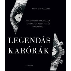 Legendas karorak - A leghiresebb modellek tortenete a kezdetektol napjainkig - Mara Cappelletti foto