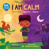 Om Child #3: I Am Calm: Yin &amp; Yang, Opposites, and Balance